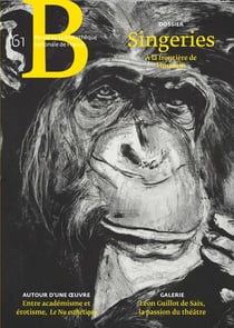 Revue de la Bibliothèque Nationale de France n.61 : singeries - à la frontière de l'humain