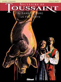 Souvenirs de Toussaint Tome 5 - sang de porc ou la fée verte