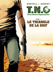 T.N.O. - Tome 01 : Le Triangle de la Soif