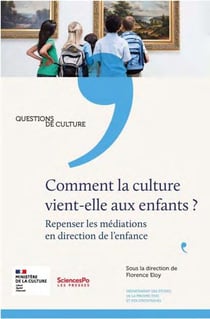 Comment la culture vient aux enfants? repenser les médiations en direction de l'enfance
