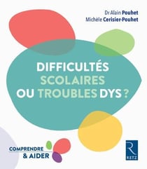 Difficultes Scolaires Ou Troubles Dys