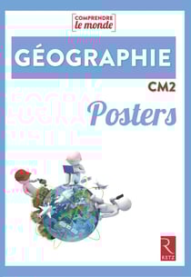 Comprendre le monde : géographie - CM2 - posters