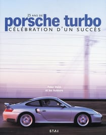 Porsche turbo - 25 ans de célébration d'un succès