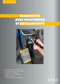 Diagnostic avec multimetre et oscilloscope - principes de base en electricite, principe de base en e