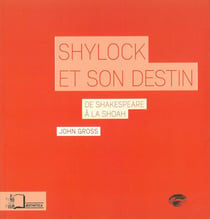 Shylock et son destin - de Shakespeare à la Shoah
