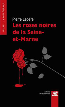 Les roses noires de la Seine et Marne