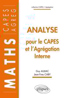 Analyse pour le CAPES et l'Agrégation interne de Mathématiques