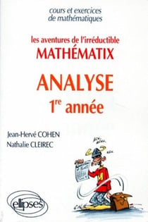Les aventures de mathématix l'irréductible analyse 1re année
