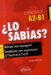 ¿ Lo Sabías ? Réviser Son Espagnol Et Améliorer Son Expression À L'Écrit Et À L'Oral