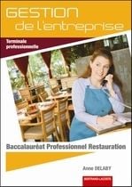 Gestion de l'entreprise - terminale professionnelle restauration - manuel de l'élève