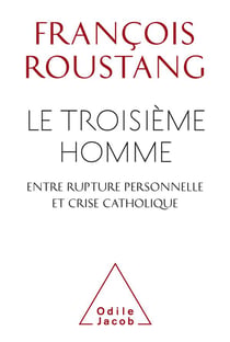 Le troisième homme , entre rupture personnelle et crise catholique