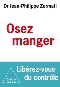Osez manger - libérez-vous du contrôle