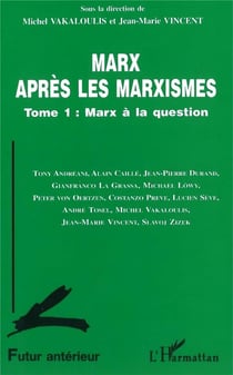 Futur antérieur : Marx après les marxismes t.1 - Marx à la question