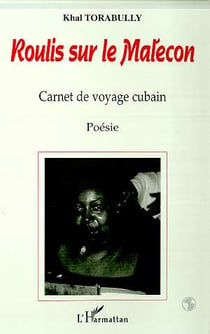 ROULIS SUR LE MALECON : Carnet de voyage cubain