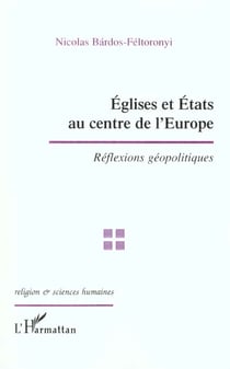 Eglises et etats au centre de l'europe - réflexions géopolitiques