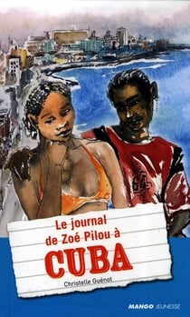 Le journal de zoé pilou à cuba