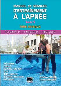 Manuel de séances d'entraînement à l'apnée t.2 : tous niveaux