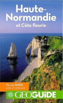 GEOguide : Haute-Normandie et Côte fleurie