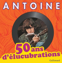 50 ans d'élucubrations