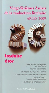 Vingt-sixièmes assises de la traduction littéraire, Arles 2009
