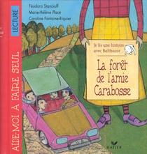 Je lis une histoire avec Balthazar : la forêt de l'amie Carabosse