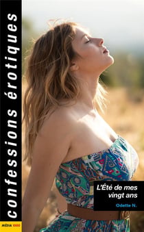 Confessions érotiques Tome 526 : l'été de mes vingt ans