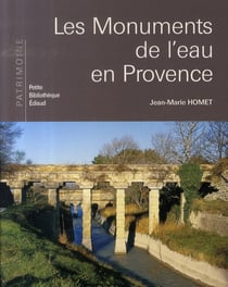 Les monuments de l'eau en Provence