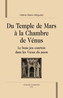 Du temple de Mars à la chambre de Vénus - le beau jeu courtois dans les voeux du paon