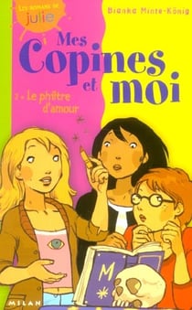 Mes copines et moi t.2 - philtre d'amour