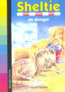 Sheltie Tome 21 : Sheltie en danger