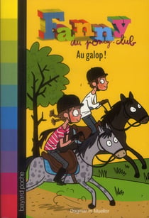 Fanny au poney-club Tome 9 : au galop !