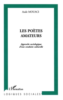 Les poètes amateurs : Approche sociologique d'une conduite culturelle