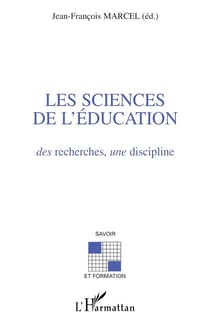 Les sciences de l'éducation : des recherches, une discipline