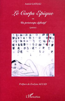 Le corps epique ou un printemps definitif