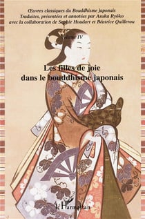 Oeuvres classiques du bouddhisme japonais t.4 - les filles de joie dans le bouddhisme japonais