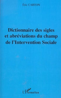 Dictionnaire des sigles et abréviations du champ de l'Intervention Sociale