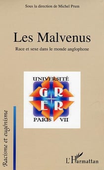 Les malvenus : Race et sexe dans le monde anglophone