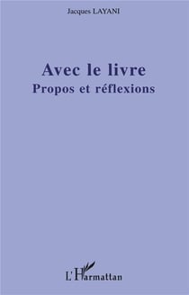 Avec le livre : Propos et réflexions