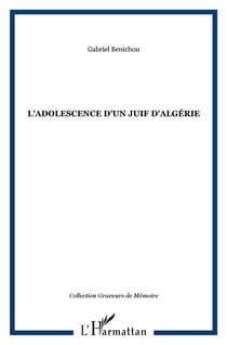 L'adolescence d'un juif d'Algérie