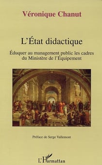 L'etat didactique - eduquer au management public les cadres du ministere de l'equipement