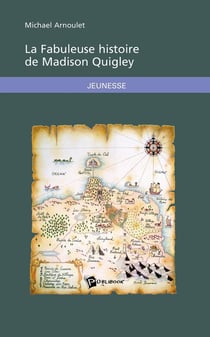 La fabuleuse histoire de Madison Quigley