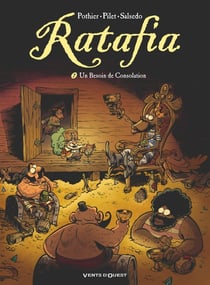 Ratafia Tome 7 : un besoin de consolation