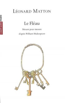 Le Fléau, mesure pour mesure d'après William Shakespeare
