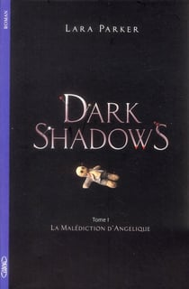 Dark shadows Tome 1 - la malédiction d'Angélique