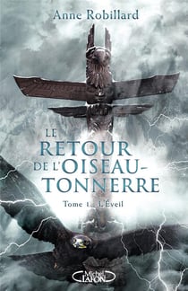 Le retour de l'oiseau-tonnerre Tome 1 : l'éveil