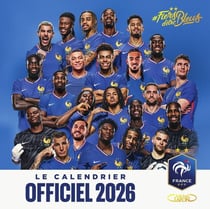 Le calendrier officiel de l'équipe de France (édition 2026)