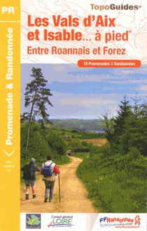 Les vals d'Aix et Isable... à pied : entre Loire et Forez