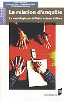 La relation d'enquête - la sociologie au défi des acteurs faibles