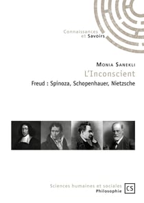 L'inconscient - Freud : Spinoza, Schopenhauer, Nietzsche