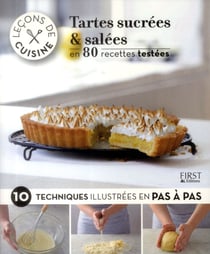Lecons De Cuisine : Tartes Sucrees Et Salees